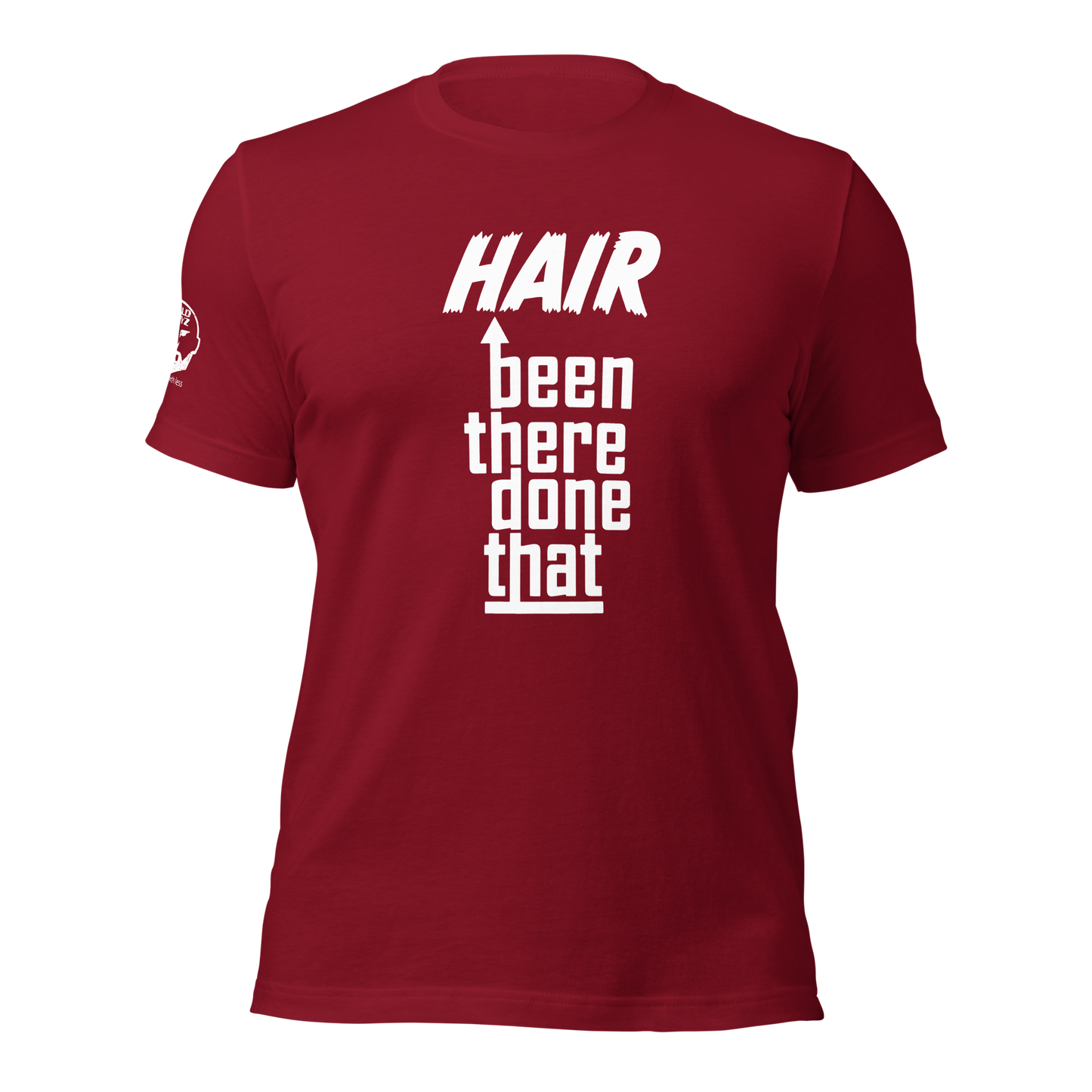 Hair Been There Done That t-shirt