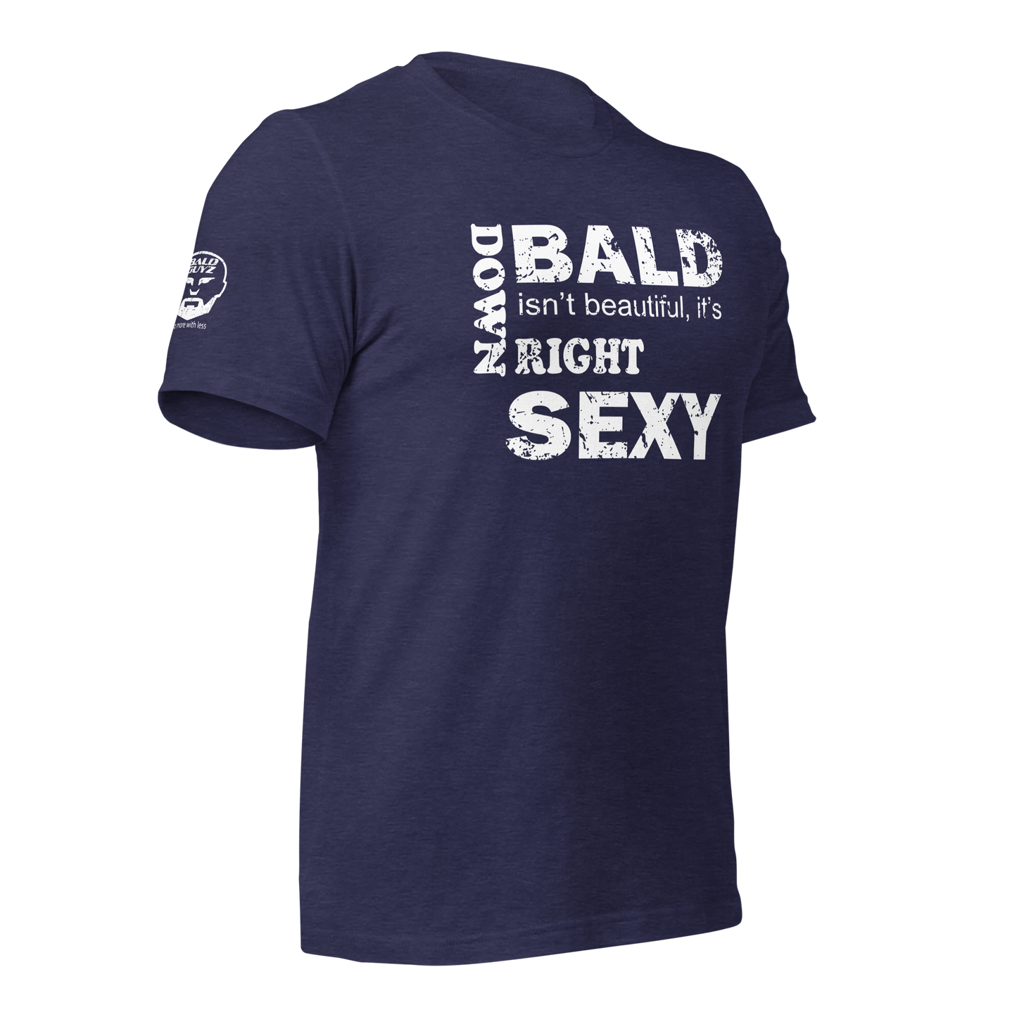 Bald Is Down Right Sex t-shirt