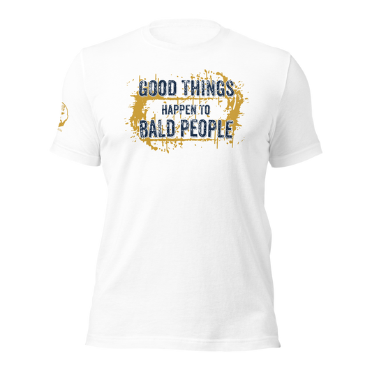 Good Things Happen To Bald People t-shirt
